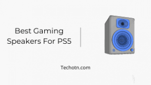 The Ultimate Gaming Speaker For The PS5 - Techotn